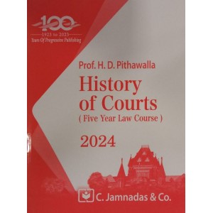 Jhabvala's History Of Courts (For Five Year Law Course) by Prof. H.D. Pithawalla | C. Jamnadas & Co. [Edn. 2024]